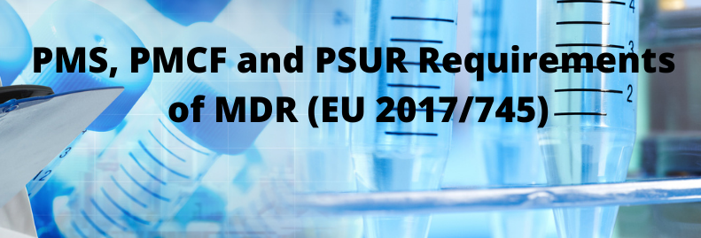 欧盟MDR法规对于PMCF、PMS 和 PSUR的要求